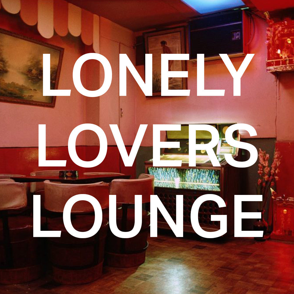 Lonely Lovers Lounge Playlist